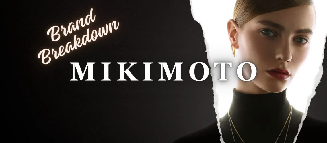 2024.11.05_Brand Breakdown_MIKIMOTO